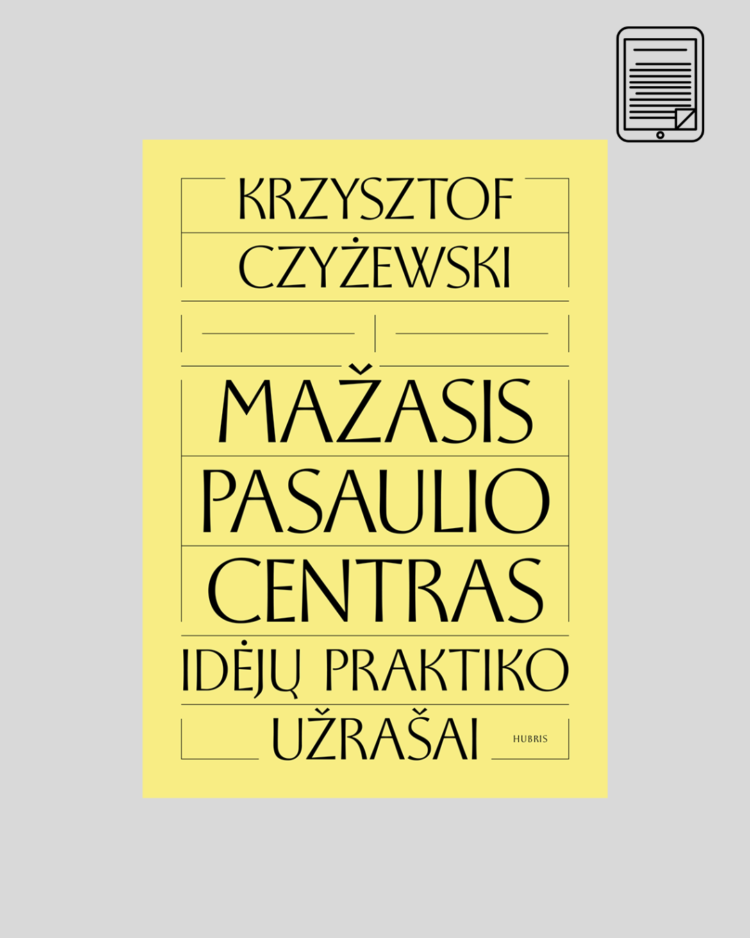 El. knyga – Krzysztof Czyżewski „Mažasis pasaulio centras: idėjų praktiko užrašai“