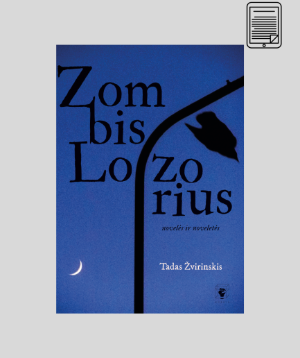 El. knyga – Tadas Žvirinskis „Zombis Lozorius”
